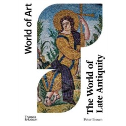 The World of Late Antiquity: AD 150-750
