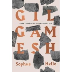 Gilgamesh: A New Translation of the Ancient Epic