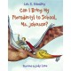 Can I Bring My Pterodactyl to School, Ms. Johnson?