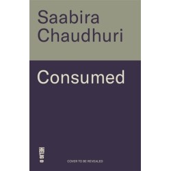 Consumed: LONGLISTED FOR THE FT BUSINESS BOOK OF THE YEAR: How Big Brands Got Us Hooked on Plastic