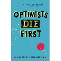 Optimists Die First