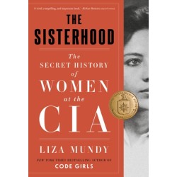 The Sisterhood: The Secret History of Women at the CIA