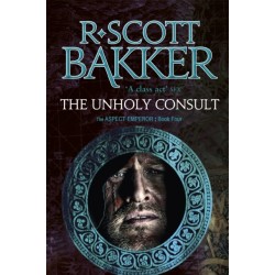 The Unholy Consult: Book 4 of the Aspect-Emperor