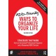 ADD-Friendly Ways to Organize Your Life: Strategies that Work from an Acclaimed Professional Organizer and a Renowned ADD Clinician