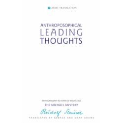 Anthroposophical Leading Thoughts: Anthroposophy as a Path of Knowledge: The Michael Mystery