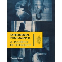 Experimental Photography: A Handbook of Techniques