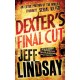 Dexter's Final Cut: The GRIPPING thriller that's inspired the Showtime series DEXTER: ORIGINAL SIN and DEXTER: RESURRECTION (Book Seven)
