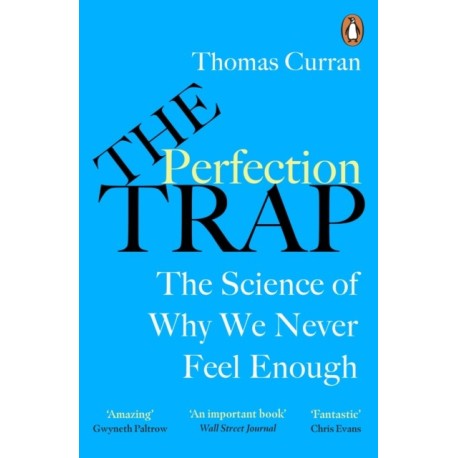 The Perfection Trap: The Power Of Good Enough In A World That Always Wants More