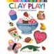 Clay Play!: 24 Whimsical Projects
