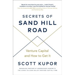 Secrets of Sand Hill Road: Venture Capital—and How to Get It