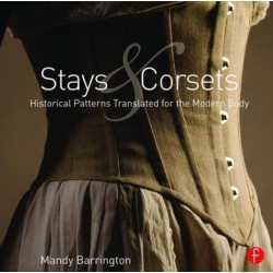 Stays and Corsets: Historical Patterns Translated for the Modern Body
