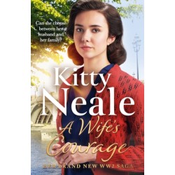 A Wife's Courage: The heartwarming and compelling saga from the bestselling author
