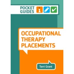 Occupational Therapy Placements: A Pocket Guide