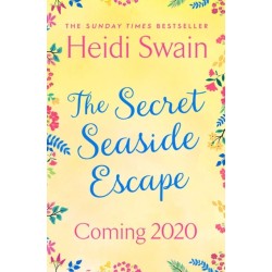 The Secret Seaside Escape: Enjoy the summer holidays with this heart-warming, feel-good romance from the Sunday Times bestseller!