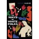 The Ways of White Folks