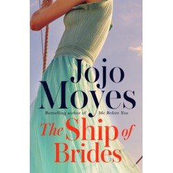 The Ship of Brides: 'Brimming over with friendship, sadness, humour and romance, as well as several unexpected plot twists' - Daily Mail