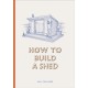 How to Build a Shed