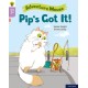 Oxford Reading Tree Word Sparks: Level 1+: Pip's Got It!
