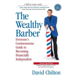 The Wealthy Barber, Updated 3rd Edition: Everyone's Commonsense Guide to Becoming Financially Independent