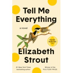 Tell Me Everything: Oprah's Book Club: A Novel