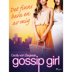 Gossip Girl: Det finns bara en av mig