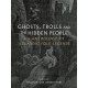 Ghosts, Trolls and the Hidden People: An Anthology of Icelandic Folk Legends