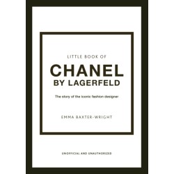 The Little Book of Chanel by Lagerfeld: The Story of the Iconic Fashion Designer