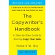 The Copywriter's Handbook (4th Edition): A Step-By-Step Guide to Writing Copy that Sells