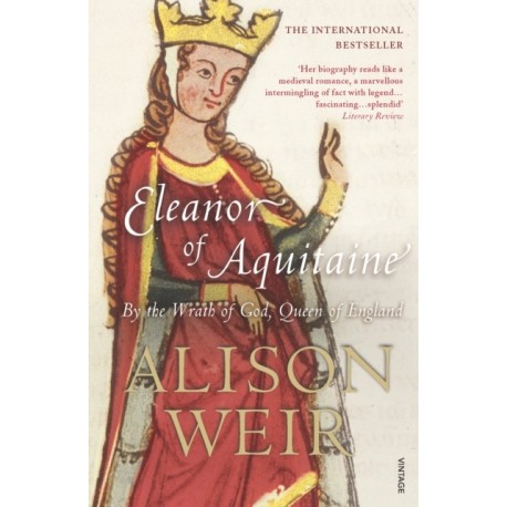 Eleanor Of Aquitaine: By the Wrath of God, Queen of England