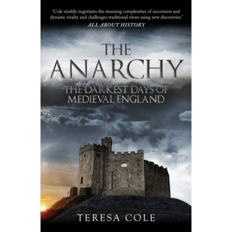 The Anarchy: The Darkest Days of Medieval England