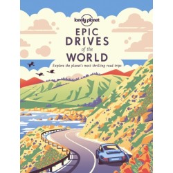 Lonely Planet Epic Drives of the World 1