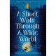 A Short Walk Through a Wide World: The spellbinding book of summer 2024 for fans of The Midnight Library and The Invisible Life of Addie LaRue