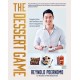 The Dessert Game: Simple tricks, skill-builders and showstoppers to up your game
