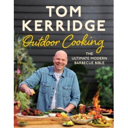 Tom Kerridge's Outdoor Cooking: The ultimate modern barbecue bible