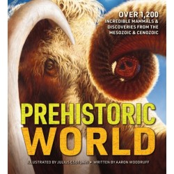 Prehistoric World: Over 1,200 Incredible Mammals and   Discoveries from the Mesozoic and   Cenozoic