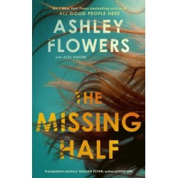 The Missing Half: The gripping New York Times bestseller from the host of Crime Junkie