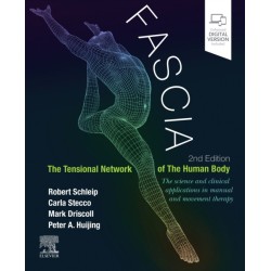 Fascia: The Tensional Network of the Human Body: The science and clinical applications in manual and movement therapy