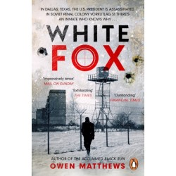 White Fox: The acclaimed, chillingly authentic Cold War thriller