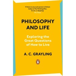 Philosophy and Life: Exploring the Great Questions of How to Live
