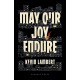 May Our Joy Endure