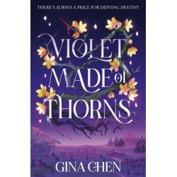 Violet Made of Thorns: The darkly enchanting New York Times bestselling fantasy debut