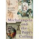 Michelangelo And The Pope's Ceiling