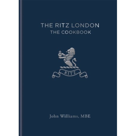 The Ritz London: The Cookbook