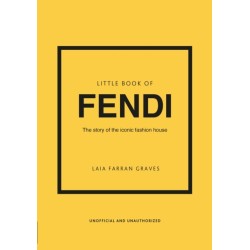 Little Book of Fendi: The story of the iconic fashion brand