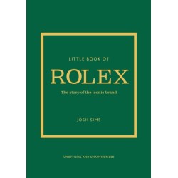 Little Book of Rolex: The story behind the iconic brand