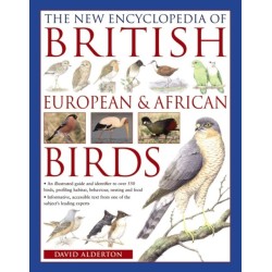 The New Encyclopedia of British, European & African Birds: An Illustrated Guide and Identifier to Over 550 Birds, Profiling Habitat, Behaviour, Nesting and Food