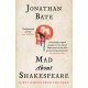 Mad about Shakespeare: Life Lessons from the Bard