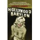 Hollywood Babylon: The Legendary Underground Classic of Hollywood's Darkest and Best Kept Secrets