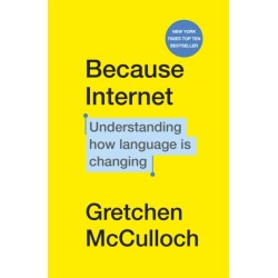 Because Internet: Understanding how language is changing