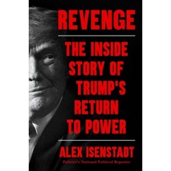 Revenge: The Inside Story of Trump’s Return to Power
